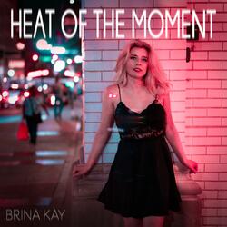 Heat of the Moment