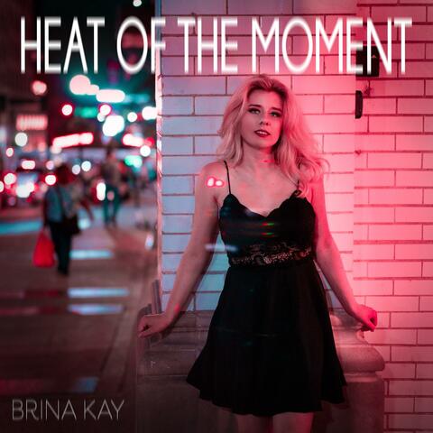Heat of the Moment