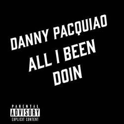 All I Been Doin'