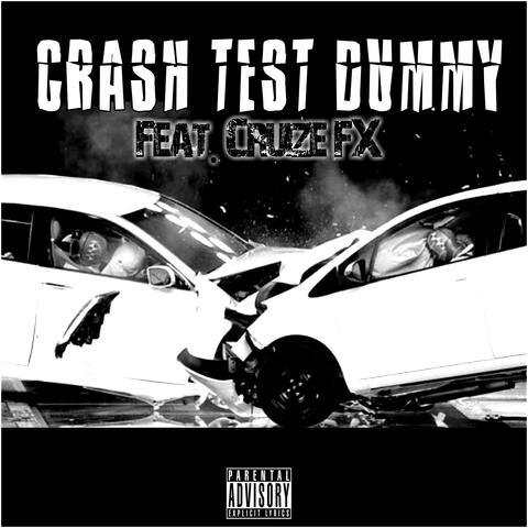 Crash Test Dummy (feat. Cruize FX)