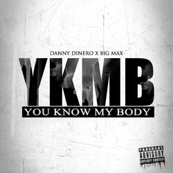 Ykmb You Know My Body