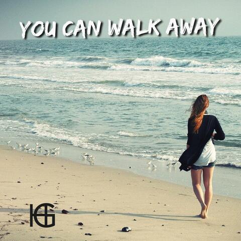 You Can Walk Away