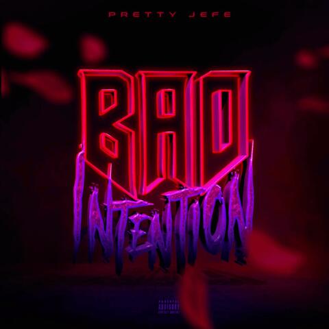 Bad Intentions