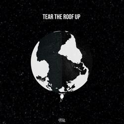 Tear the Roof Up