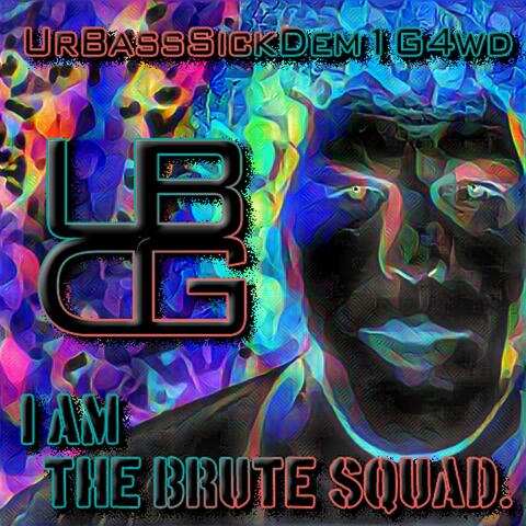 I Am the Brute Squad