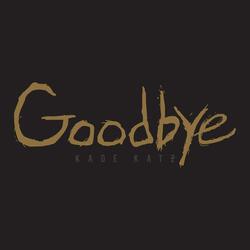 Goodbye