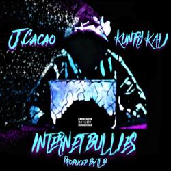 Internet Bullies (feat. KuntryKali)