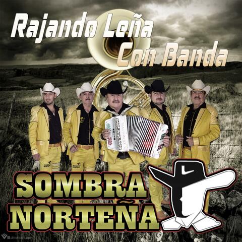 Rajando Leña Con Banda