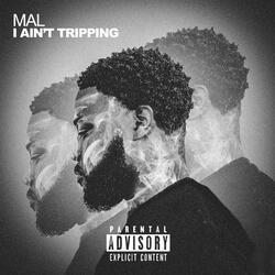 I Ain't Tripping