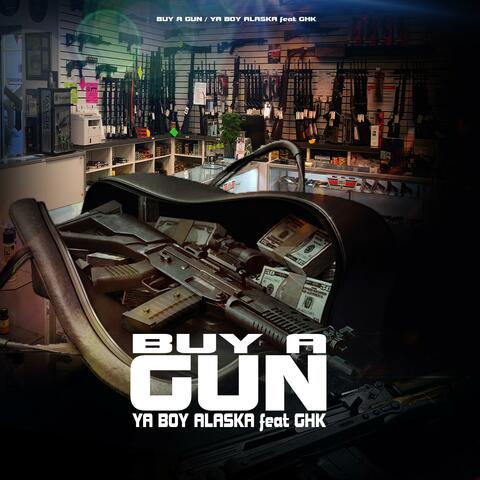 Buy a Gun (feat. GHK)