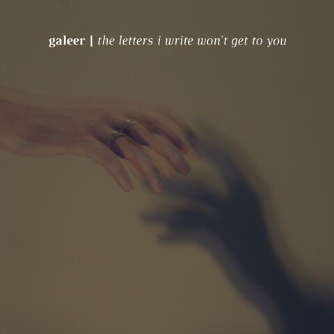 The Letters I Write Won't Get to You