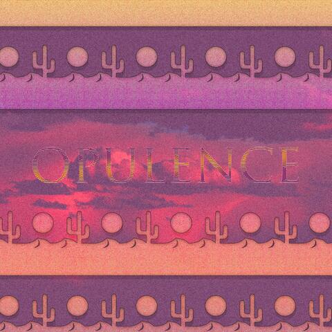 Opulence, Pt. 2