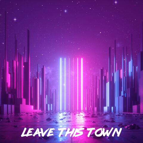 Leave This Town
