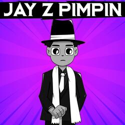 Jay Z Pimpin'