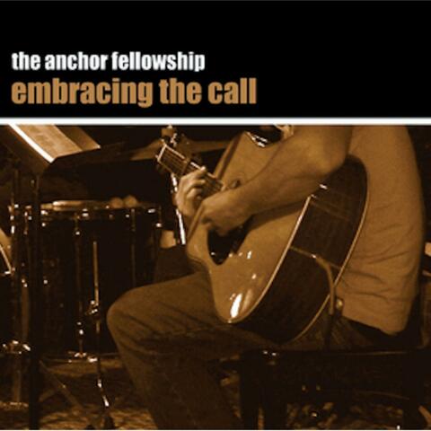 Embracing the Call (The Anchor Fellowship)