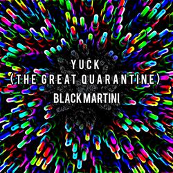Yuck (The Great Quarantine)