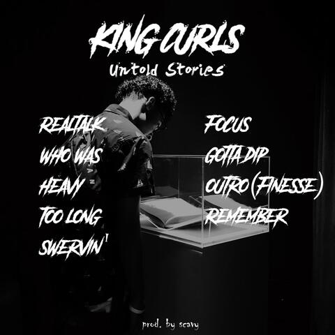 King Curls Untold Stories