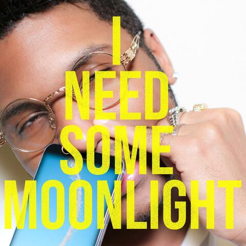I Need Some Moonlight