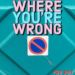 Where You're Wrong