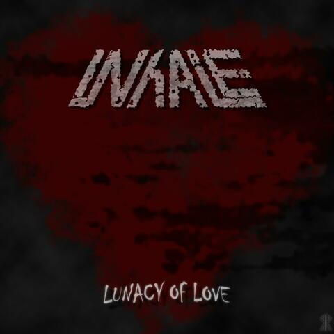 Lunacy of Love