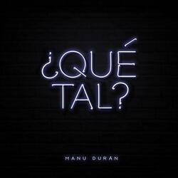 ¿Que Tal?