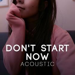 Don't Start Now