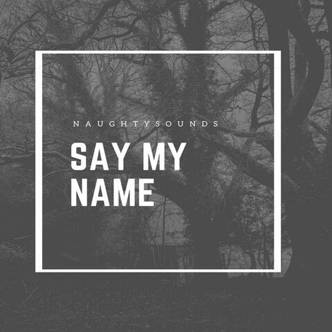Say My Name