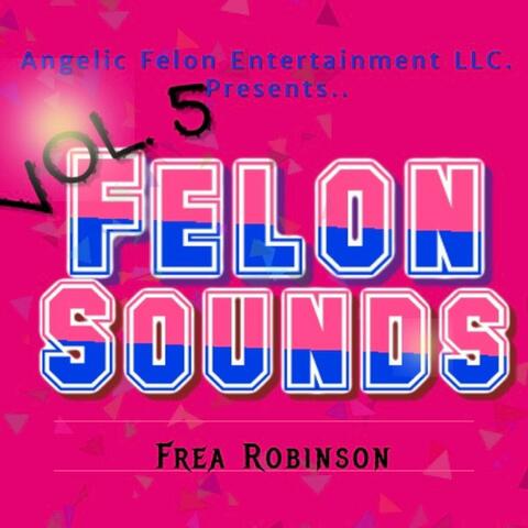 Felon Sounds, Vol. 5