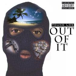 Out of It