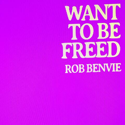 Want to Be Freed