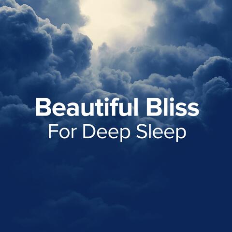 Beautiful Bliss for Deep Sleep
