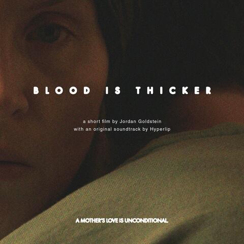Blood Is Thicker (Original Motion Picture Soundtrack)