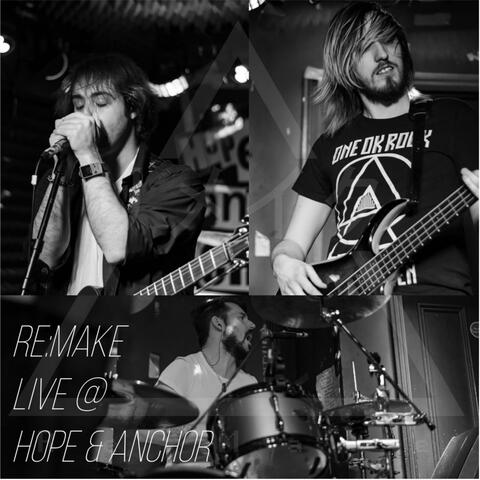 RE:MAKE Live @ Hope & Anchor
