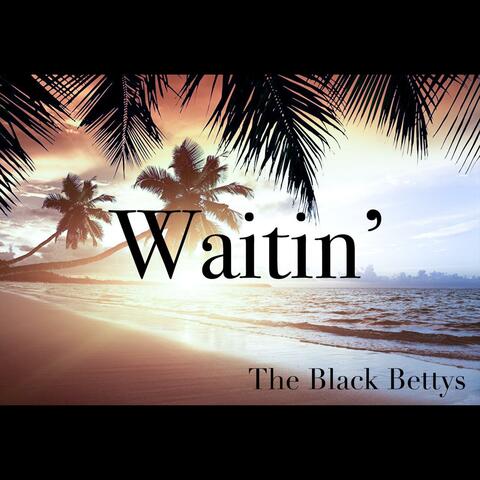 Waitin'