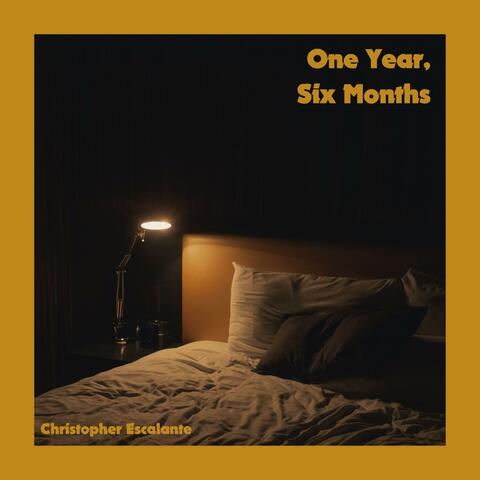 One Year, Six Months