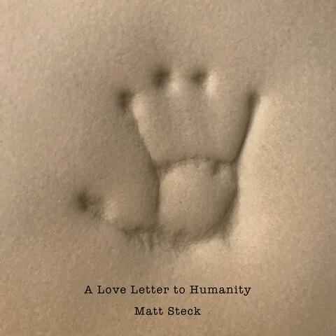 A Love Letter to Humanity