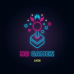 No Games