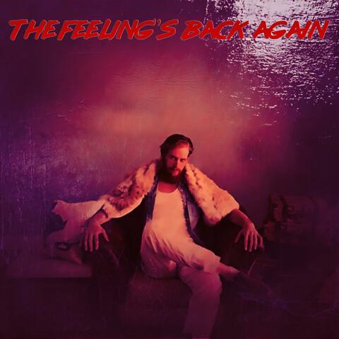 The Feeling's Back Again