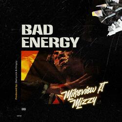 Bad Energy (feat. Mizzy)