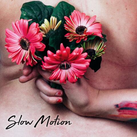 Slow Motion