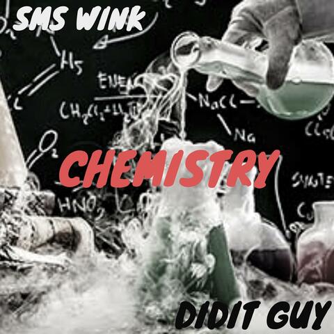 Chemistry (feat. Sms Wink)