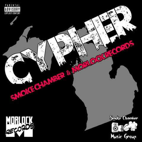 Cypher (feat. Morlock Records & Smoke Chamber Music Group)