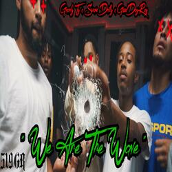 We Are the Wave (feat. Suave Drilly & GoodDayRay)