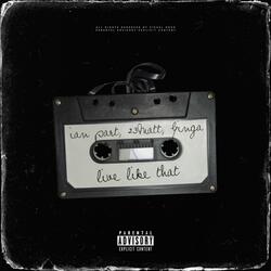 Live Like That (feat. 23matt & Ginga)