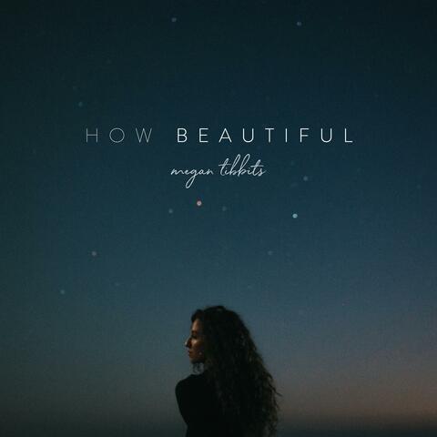 How Beautiful