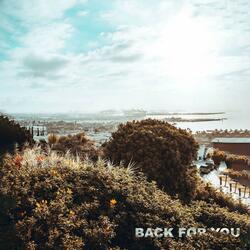 Back for You