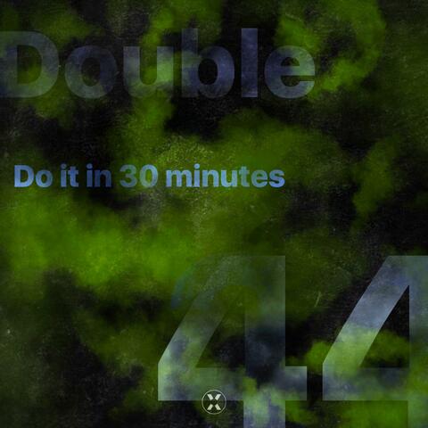 Do It in 30 Minutes
