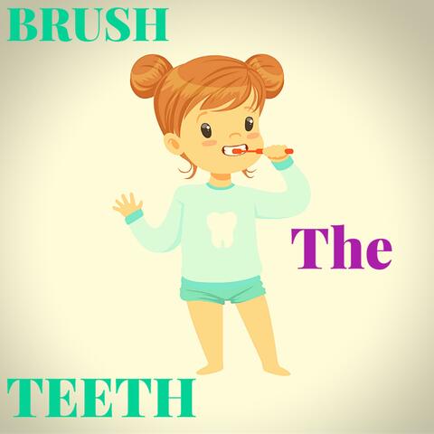 Brush the Teeth