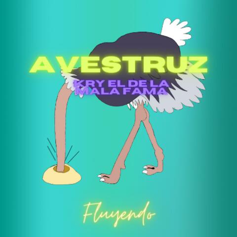 Avestruz (feat. Kry el de la Mala Fama)