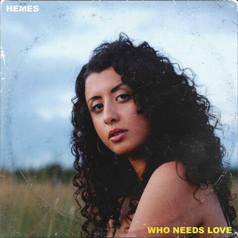 Who Needs Love